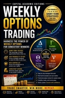 Weekly Options Trading: HIGHPROBABILITY SHORTTERM TRADING STRATEGIES: Turn every trading week into a structured opportunity without relying on luck, h B0H928JS8L Book Cover