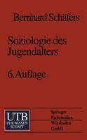 Jugendsoziologie. Eine Einführung in Grundlagen und Theorien. 3825211312 Book Cover