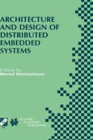 Architecture and Design of Distributed Embedded Systems: IFIP WG10.3/WG10.4/WG10.5 International Workshop on Distributed and Parallel Embedded Systems ... Information and Communication Technology, 61) 1475745354 Book Cover