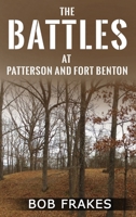 The Battles at Patterson and Fort Benton 1962467562 Book Cover