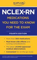 Kaplan NCLEX-RN Medications You Need to Know for the Exam 1607146657 Book Cover