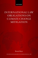 International Law Obligations on Climate Change Mitigation 0192843664 Book Cover