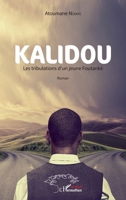 Kalidou: Les tribulations d'un jeune Foutanké Roman (Harmattan Sénégal) (French Edition) 2343117624 Book Cover