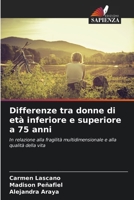 Differenze tra donne di età inferiore e superiore a 75 anni (Italian Edition) 6208529468 Book Cover