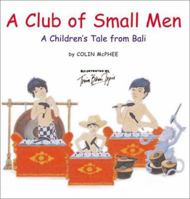 A Club of Small Men: A Children's Tale from Bali 0794600743 Book Cover