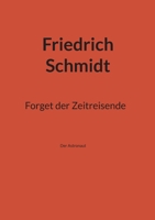 Forget der Zeitreisende: Der Astronaut (German Edition) 3758342619 Book Cover