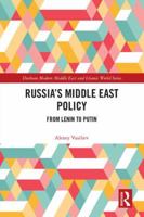 Russia's Middle East Policy: From Lenin to Putin 1138563609 Book Cover