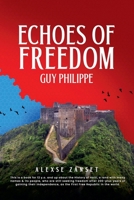 Echoes of Freedom: Guy Philippe B0DTDCWHXM Book Cover