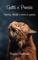 Gatti e Poesie: Sorrisi, ritratti felini e versi in poesia. Libro fotografico B0CG1688YQ Book Cover