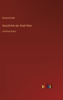Geschichte der Stadt Wien: und ihrer Kultur 3368620118 Book Cover