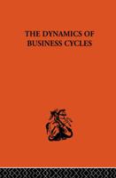 Dynamics of Business Cycles 0415321379 Book Cover