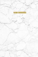 Blank Cookbooks: Blank Recipe Cookbook, Recipe Journal (White Marble + Gold), Blank Cookbook for Men and Women,100 Pages,6x9 Inches (Volume 2) 1985212234 Book Cover