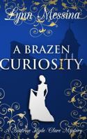 A Brazen Curiosity 1942218206 Book Cover