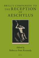 Brill's Companion to the Reception of Aeschylus, 900424932X Book Cover