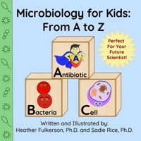 Microbiology for Kids: From A to Z B092QMLD5N Book Cover