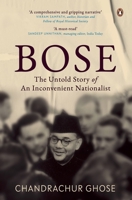 Bose: The Untold Story of an Inconvenient Nationalist 0670096008 Book Cover