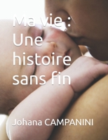 Ma vie : Une histoire sans fin B09K1WVGGV Book Cover