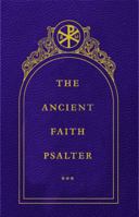 The Ancient Faith Psalter 1944967087 Book Cover