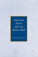 American Power after the Berlin Wall 0230620213 Book Cover