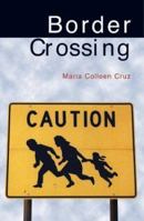 Border Crossing: A Novel 1558854053 Book Cover