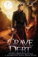 Grave Debt: A SkinWalker Novel #7: A DarkWorld Series (DarkWorld: SkinWalker) 0995112584 Book Cover