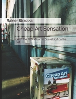 Cheap Art Sensation: With the FED Mikron in Dusseldorf on the Go 1708552626 Book Cover