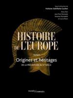 Histoire de l'Europe Vol. 1: Origines et héritages. De la préhistoire au Ve siècle 2379336601 Book Cover