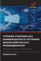 Cyfrowe Strategie Dla Konwergentnych Systemów BezpieczeNstwa Dla PrzedsiEbiorstw 6209059015 Book Cover