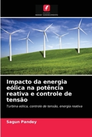 Impacto da energia eólica na potência reativa e controle de tensão 6202761601 Book Cover