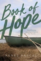 Book of Hope: Healthcare and Survival in the North 1773637363 Book Cover