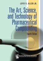 The Art, Science, and Technology of Pharmaceutical Compounding 1582121648 Book Cover