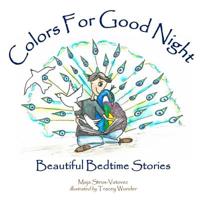 Colors For Good Night: Beautiful Bedtime Stories 1074208676 Book Cover