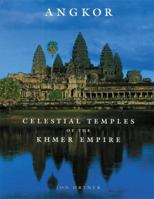 Angkor: Celestial Temples of the Khmer 0789207184 Book Cover
