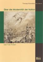 Über Die Modernität Der Nation: Der Fall Polen (Klio in Polen) (German Edition) 3938400919 Book Cover