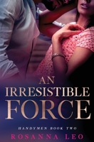 An Irresistible Force (Handymen) 1839439181 Book Cover