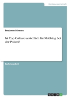 Ist Cop Culture urs�chlich f�r Mobbing bei der Polizei? 3346438813 Book Cover