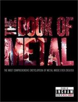 The Book of Metal: The Most Comprehensive Encyclopedia of Metal Music Ever Created 156025419X Book Cover