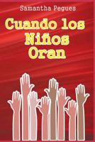 Cuando los Ni�os Oran 0692661018 Book Cover