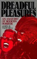 Dreadful Pleasures: An Anatomy of Modern Horror 0195035666 Book Cover