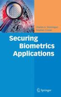 Securing Biometrics Applications 0387699325 Book Cover