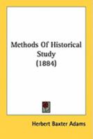 Methods of historical study 1016537743 Book Cover