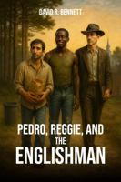 Pedro, Reggie, And The ENGLISHMAN 1971297798 Book Cover
