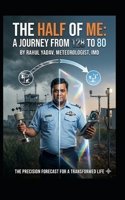 The Half of Me: A Journey from 128 to 80 B0GZK96GY9 Book Cover