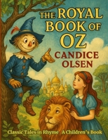 The Royal Book of Oz: Classic Tales in Rhyme B0FB92B2TM Book Cover