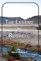 The Legend of Roswell 1439259461 Book Cover