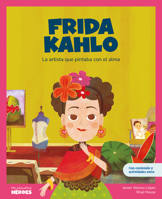 Frida Kahlo: La artista que pintaba con el alma | Libro infantil con juegos y actividades extra | Cuentos para niños para conocer a los grandes ... (Mi Pequenos Heroes) (Spanish Edition) 8417822763 Book Cover