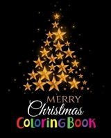Merry Christmas Coloring Book: An Adult Stress Relieving Beautiful Christmas Designs for Adults Relaxation 1670586804 Book Cover