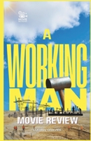 A Working Man movie review: An In-Depth Look at the Action-Packed Thriller, Its Origins, Cast, and Franchise Potentia B0F28QMTPS Book Cover