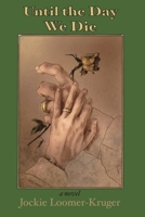 Until the Day We Die 1990187005 Book Cover