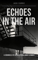 Echoes in the Air: Vol 1 1910809497 Book Cover